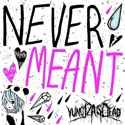 Never Meant - Single