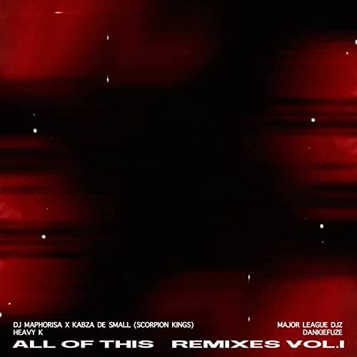 All of This Remixes Vol 1