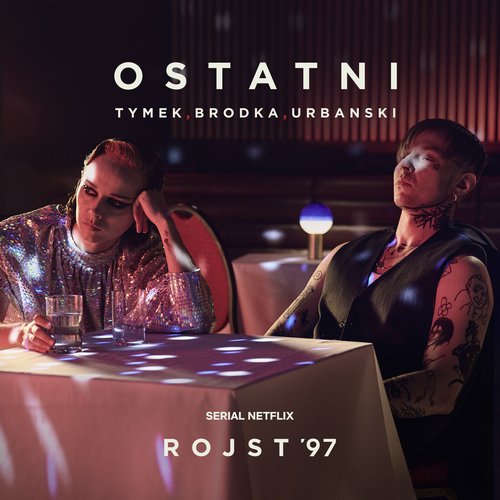 Ostatni (Rojst '97 | Netflix)