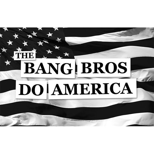 Is Bang Bros Real The Bang Bros Do America — Bang Bros | Last.fm