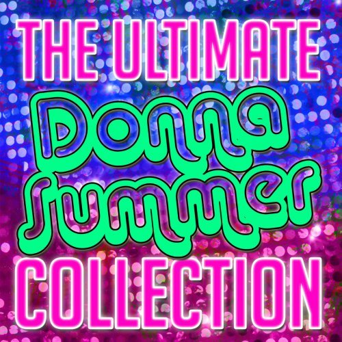 The Ultimate Donna Summer Collection