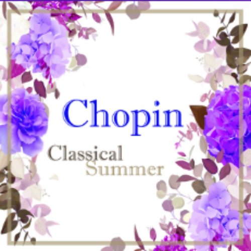 Chopin: Classical Summer