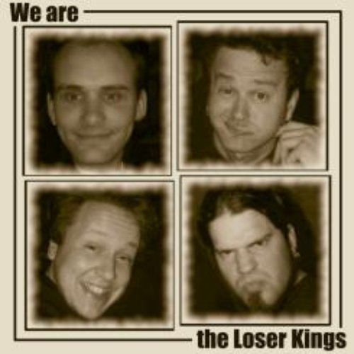 We are the Loser Kings