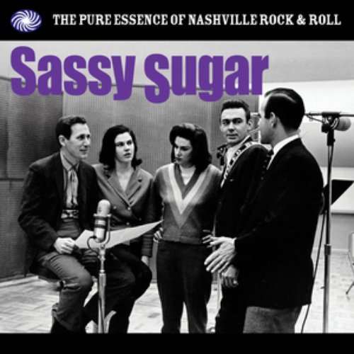 Sassy Sugar: The Pure Essence Of Nashville Rock & Roll