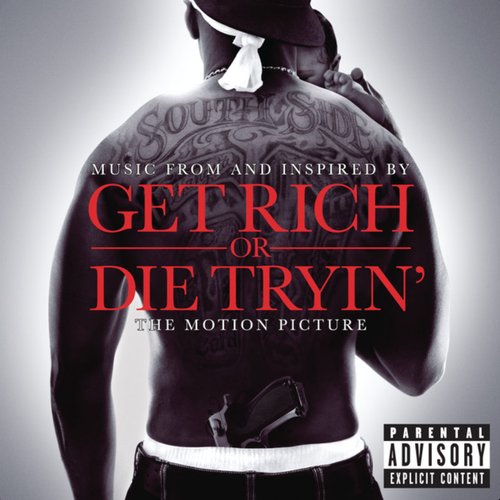 Get Rich or Die Tryin’: Music From and Inspired by the Motion Picture