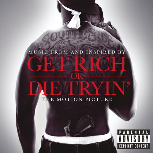 Get Rich Or Die Tryin'- The Original Motion Picture Soundtrack (Explicit Version)