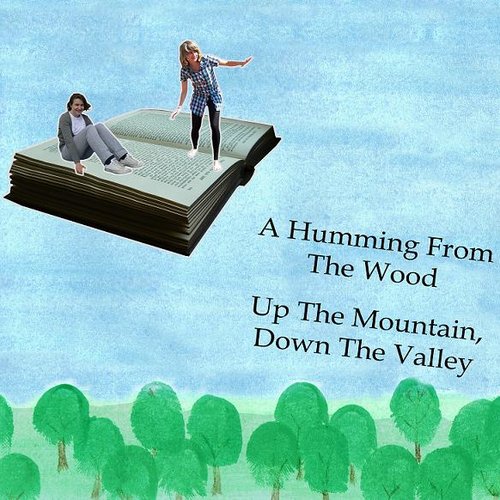 Up The Mountain, Down The Valley