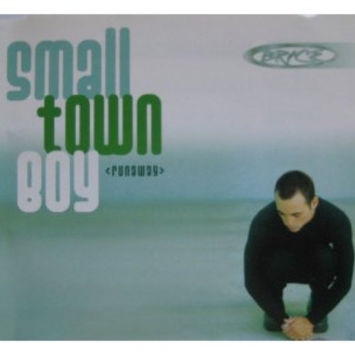 Smalltown Boy (Runaway)