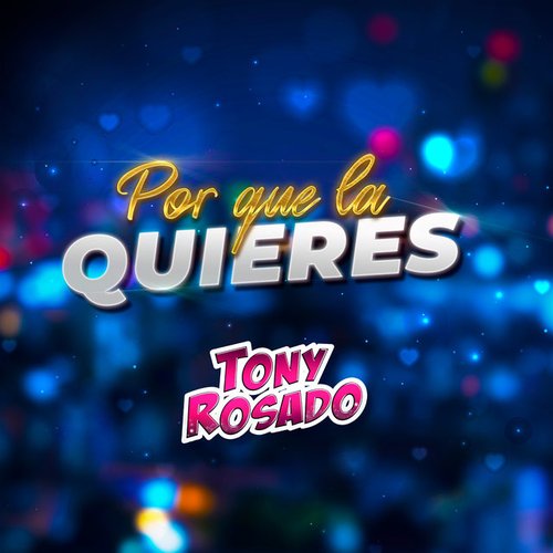 Por Que la Quieres