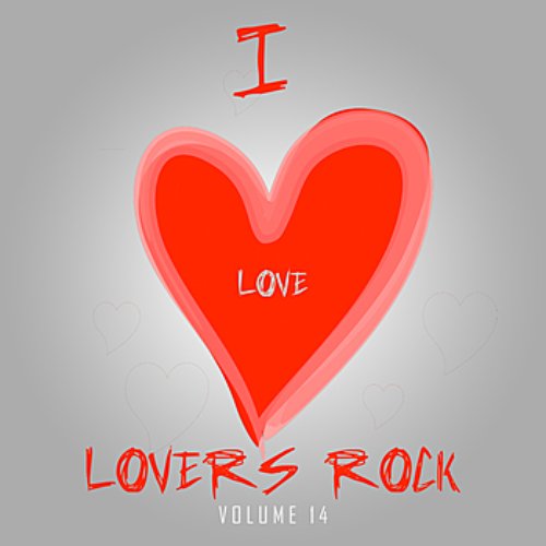 I Love Lovers Rock Vol 14