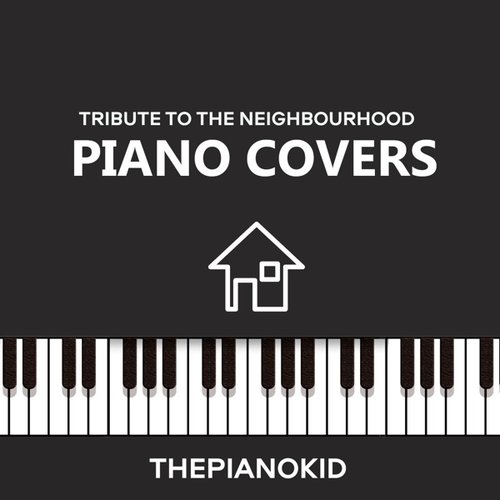 Piano Covers Tribute to the Neighbourhood