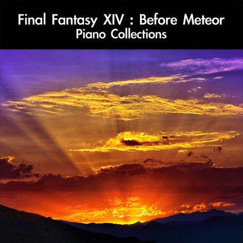 Final Fantasy XIV: Before Meteor Piano Collections