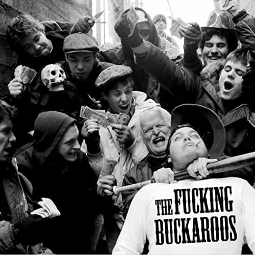 The Fucking Buckaroos (2006)