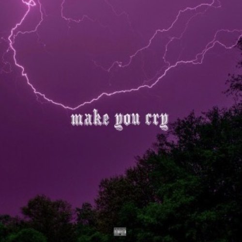 Make You Cry