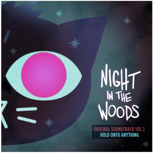 Night in the Woods, Vol. 2: Hold Onto Anything