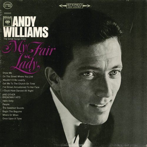 The Great Songs From 'My Fair Lady' And Other Broadway Hits