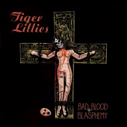 Bad Blood + Blasphemy