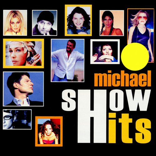 Michael Show Hits