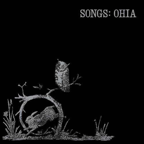 Songs: Ohia