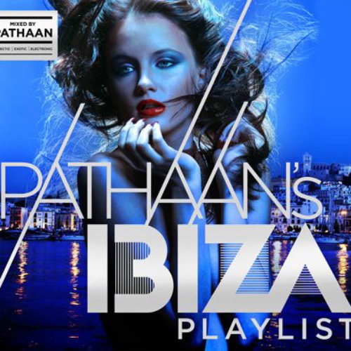 Pathaan's Playlist - Ibiza