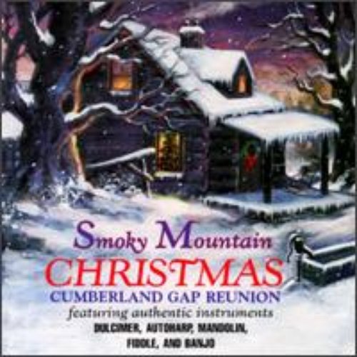 Smoky Mountain Christmas — Cumberland Gap Reunion | Last.fm