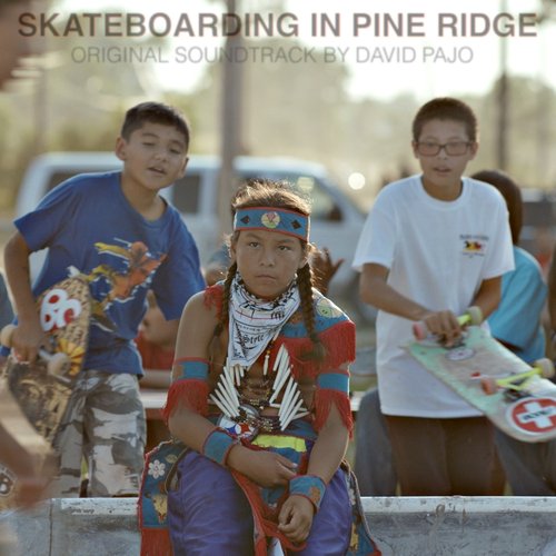 Skateboarding In Pine Ridge (Original Soundtrack)