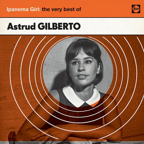 Ipanema Girl: The Very Best Of