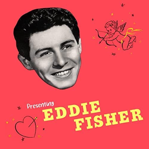 Presenting Eddie Fisher