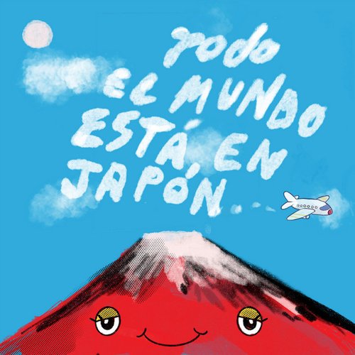 Todo el Mundo Está en Japón