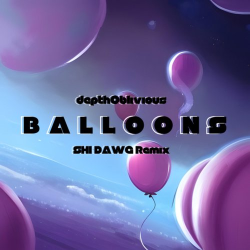 Balloons (SHI-DAWG Remix) - Single