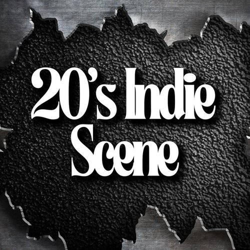 20's Indie Scene Best New Alternative
