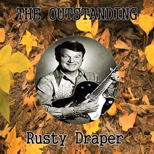 The Outstanding Rusty Draper