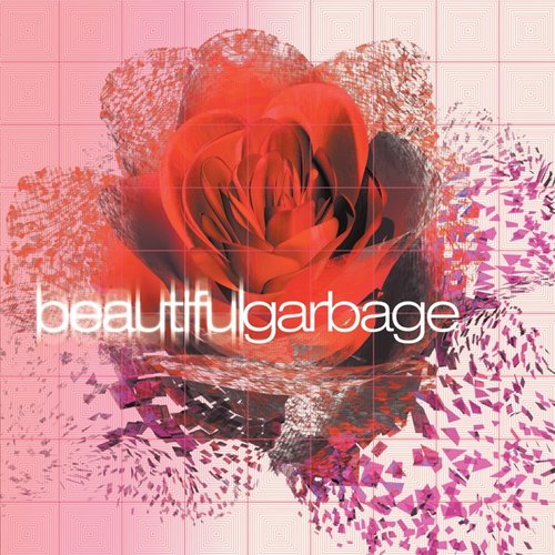 Beautiful Garbage (20th Anniversary Deluxe Edition) [2021 Remaster]