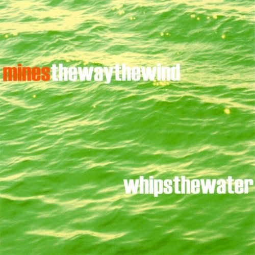 The Way the Wind Whips the Water