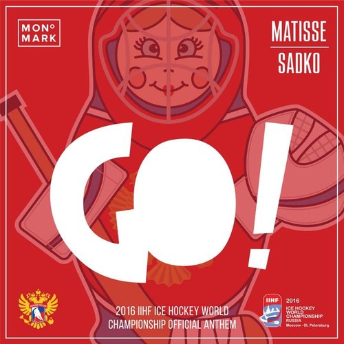 GO! (2016 Ice Hockey World Championship Anthem)
