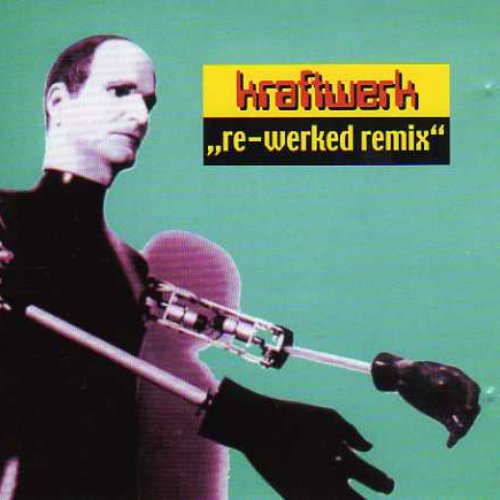 Re-Werked Remix — Kraftwerk