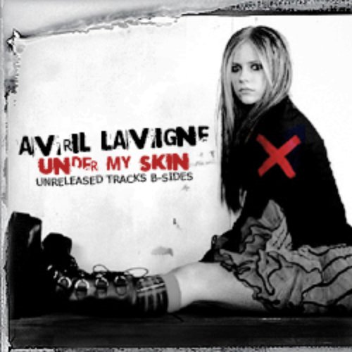 Under My Skin B-Sides — Avril Lavigne | Last.fm