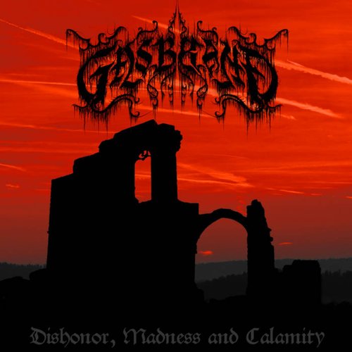 Dishonor, Madness and Calamity