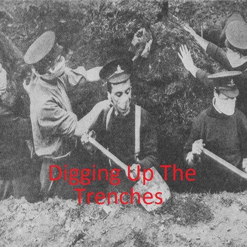 Digging up the trenches