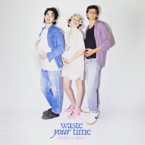 Waste Your Time - Single