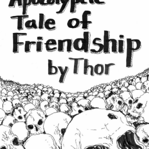 A Post Apocolyptic Tale of Friendship