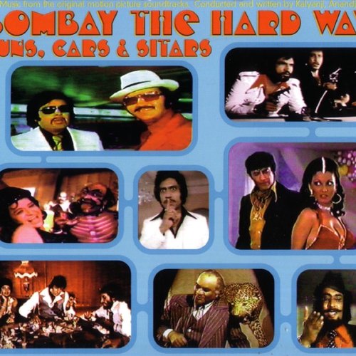 Bombay The Hard Way - Guns, Cars & Sitars