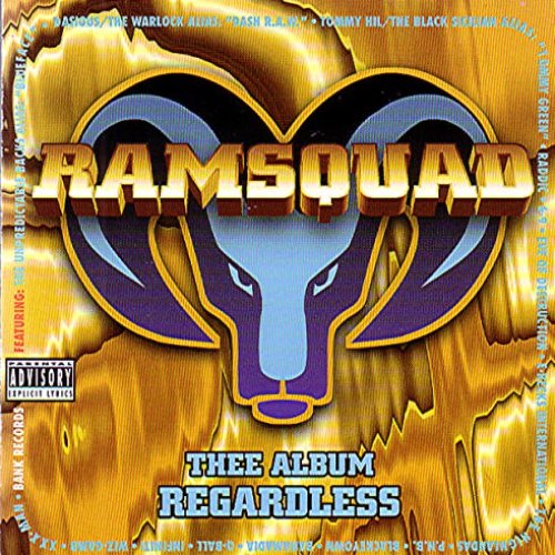 Thee Album Regardless — Ram Squad | Last.fm