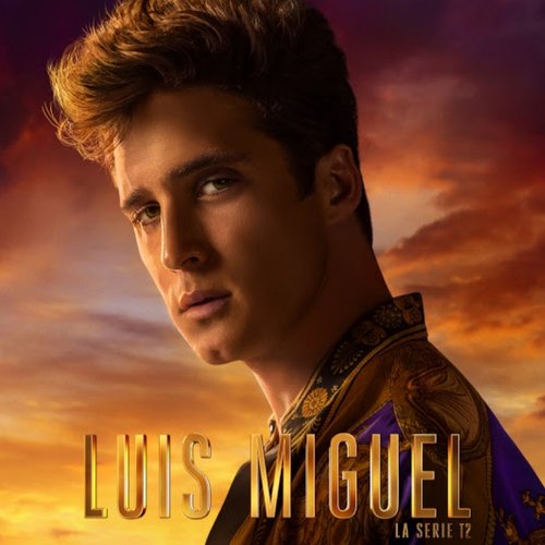 Luis Miguel: La Serie T2