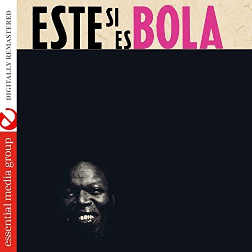 Este Si Es Bola (Digitally Remastered)