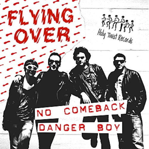 No Comeback / Danger Boy