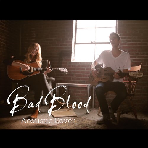 Bad Blood (feat. Luke Preston) [Acoustic Cover]