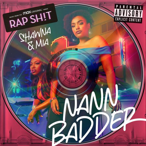Nann Badder (RAP SH!T: Soundtrack From The Max Original Series)
