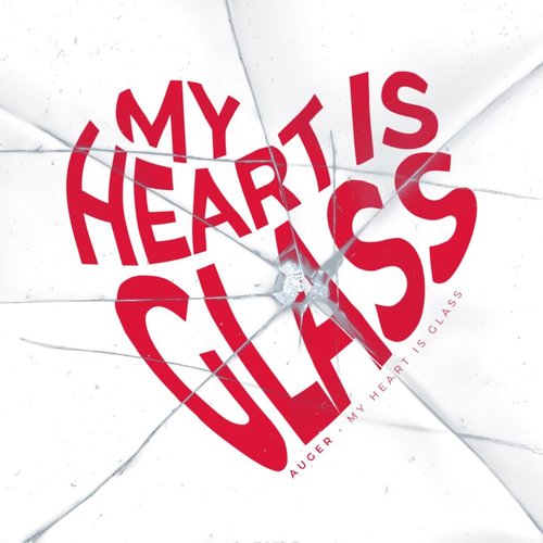 My Heart Is Glass