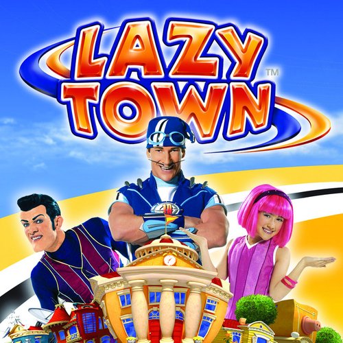 Lazytown — LazyTown | Last.fm